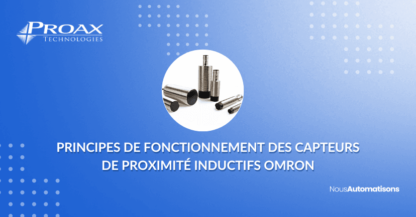 Principes de fonctionnement des capteurs de proximité inductifs Omron