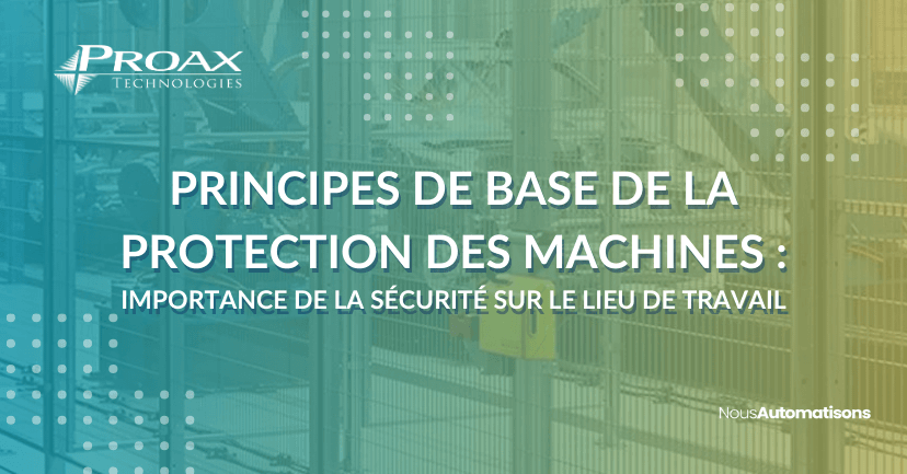 Principes de base de la protection des machines : Importance et solutions pour la sécurité au travail