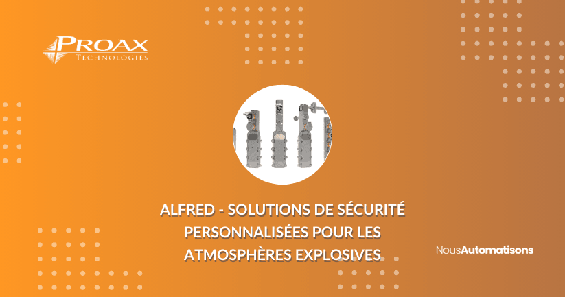 Alfred - Solutions de sécurité personnalisées pour les atmosphères explosives