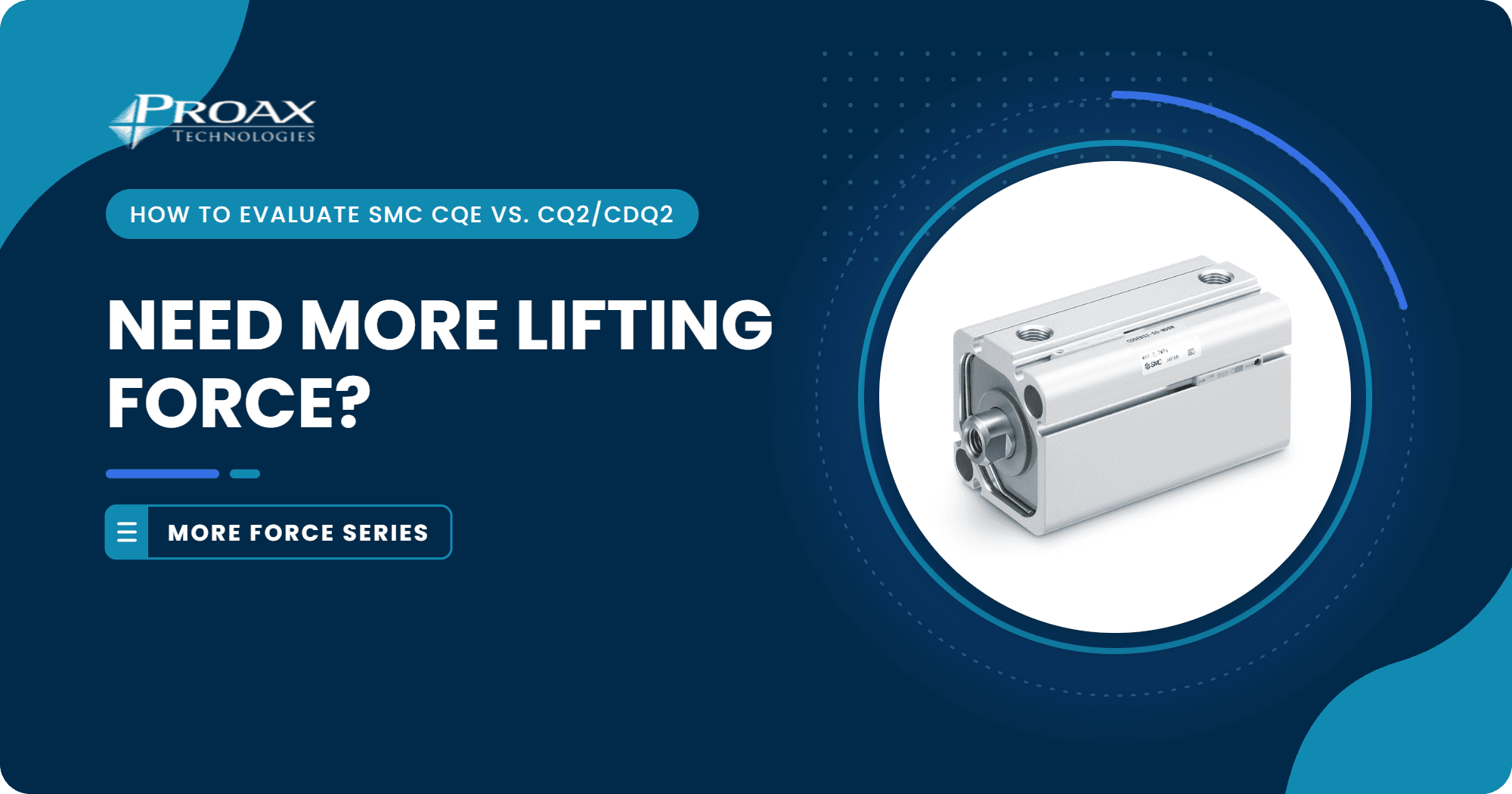 Need more lifting force? How to evaluate SMC CQE vs. CQ2/CDQ2